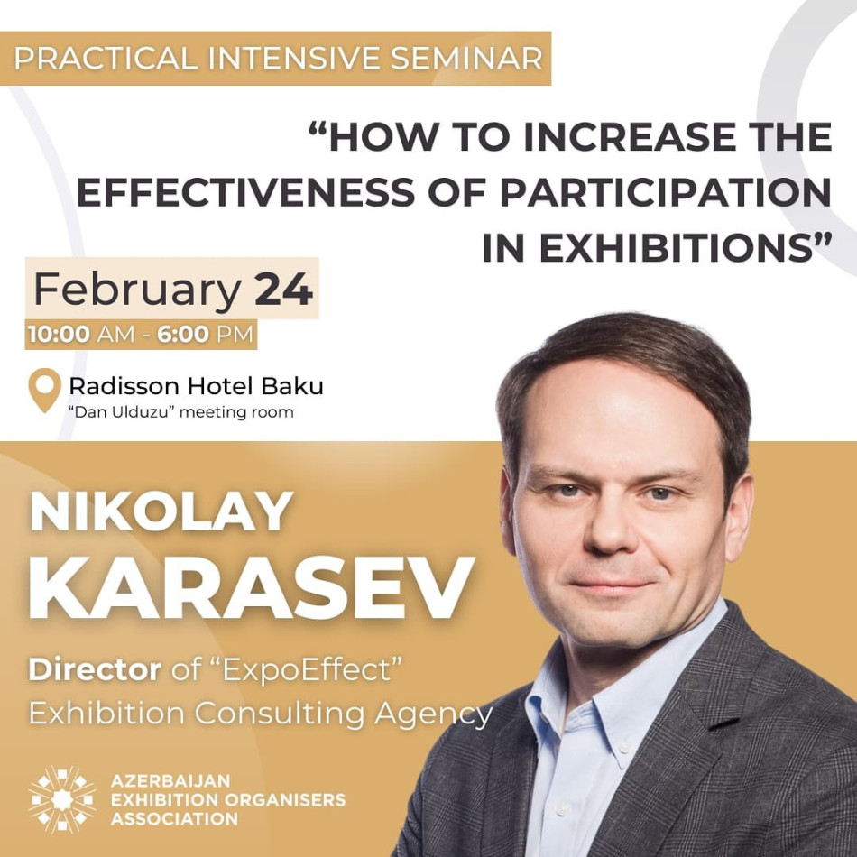 Sərgidə uğurlu iştirakın formulu nədir? 24 fevral 2025-ci ildə “Radisson Hotel Baku” mehmanxanasında keçiriləcək intensiv praktiki seminara qatılmağın tam vaxtıdır!